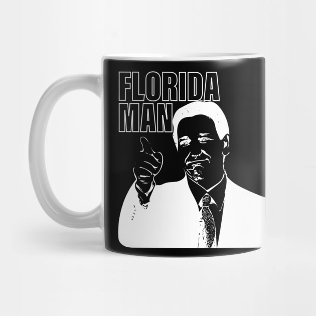 Ron Desantis Florida Man by Red Wolf Rustics And Outfitters